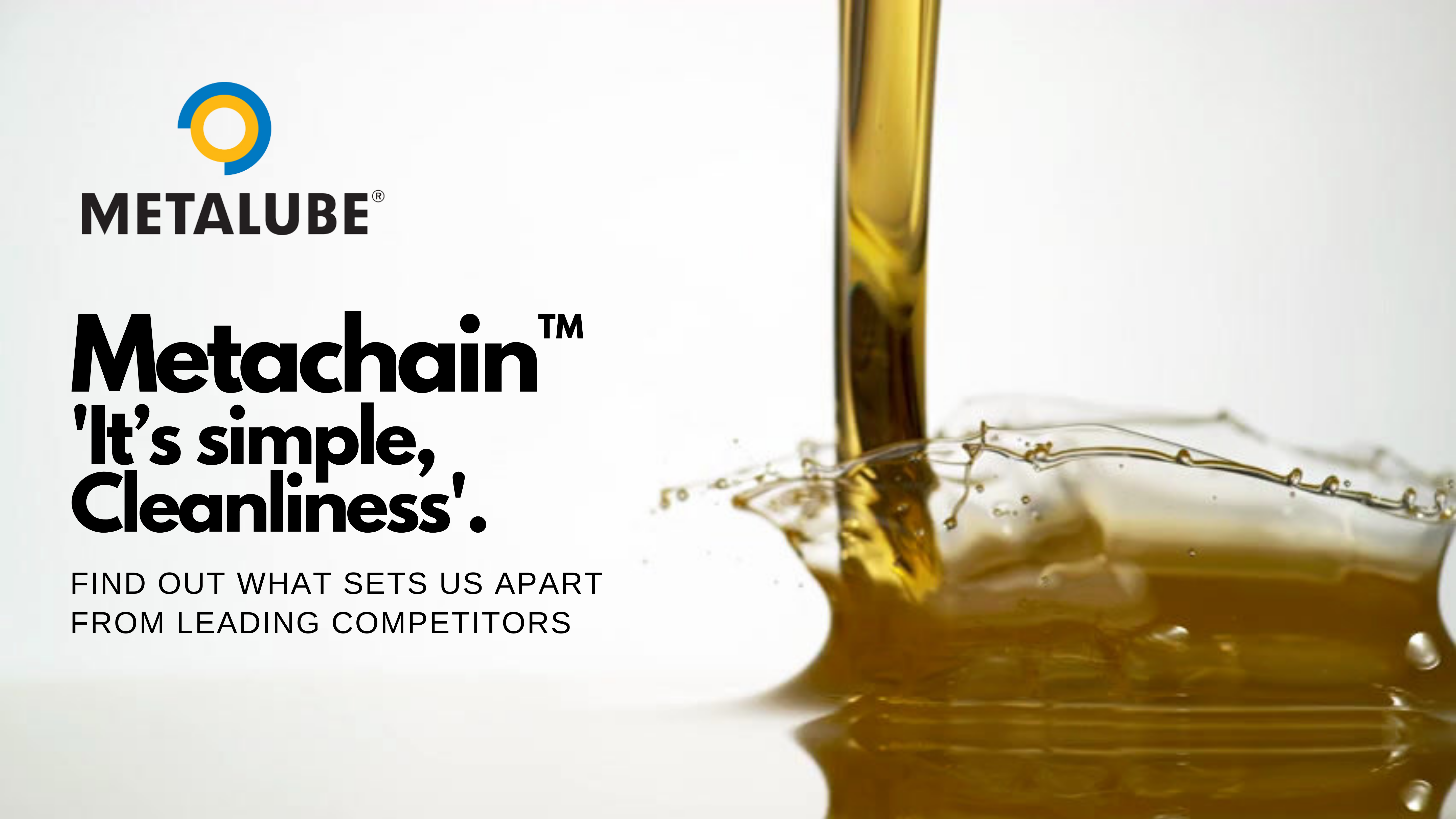 Metachain chain oils cleanliness